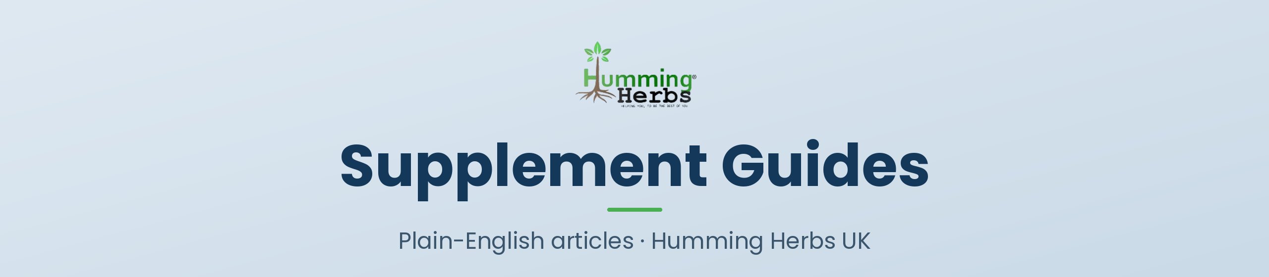 Humming Herbs Supplement Guides banner, plain-English articles from Humming Herbs UK